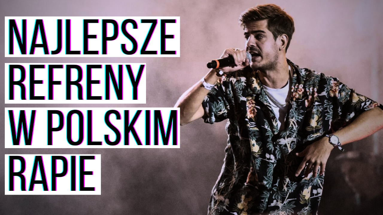 Najlepsze refreny w polskim rapie